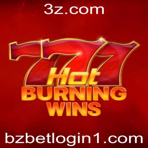Descubra o Mundo de HotBurningWins e Como Iniciar com o Bzbet Login